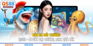 Bắn Cá Đổi Thưởng QS88 - Đi Săn Đại Dương, Rinh Quà Lớn