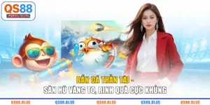 Bắn Cá Thần Tài - Săn Hũ Vàng To, Rinh Quà Cực Khủng