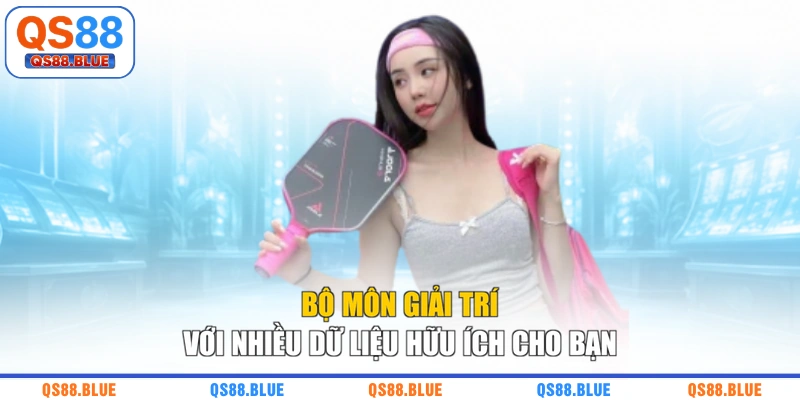 Bộ môn giải trí với nhiều dữ liệu hữu ích cho bạn