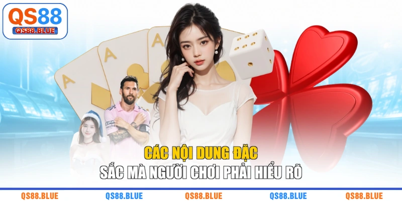 Các nội dung đặc sắc mà người chơi phải hiểu rõ