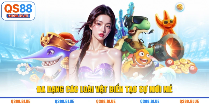 Đa dạng các loài vật biển tạo sự mới mẻ
