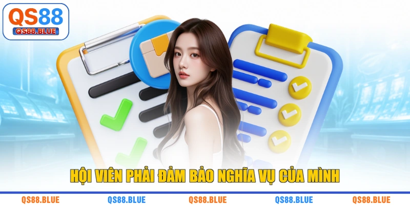 Hội viên phải đảm bảo nghĩa vụ của mình