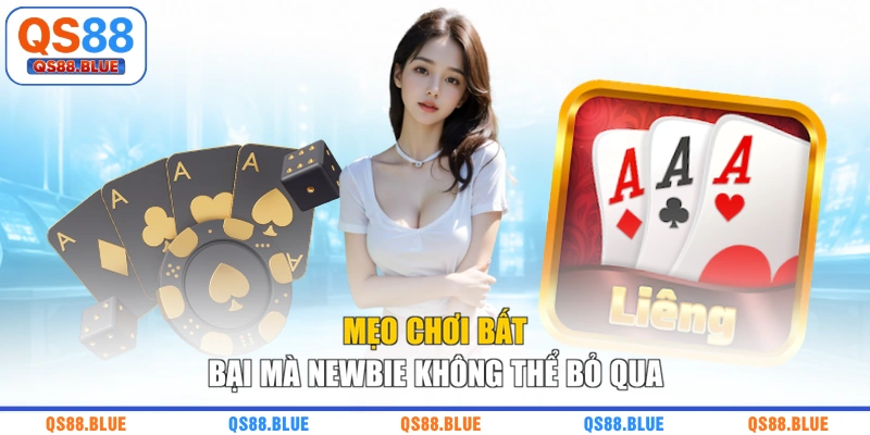 Mẹo chơi bất bại mà newbie không thể bỏ qua