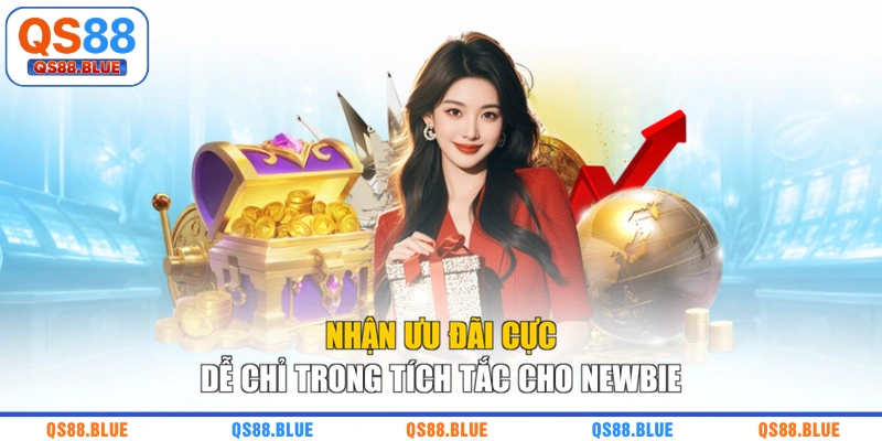 Nhận ưu đãi cực dễ chỉ trong tích tắc cho newbie