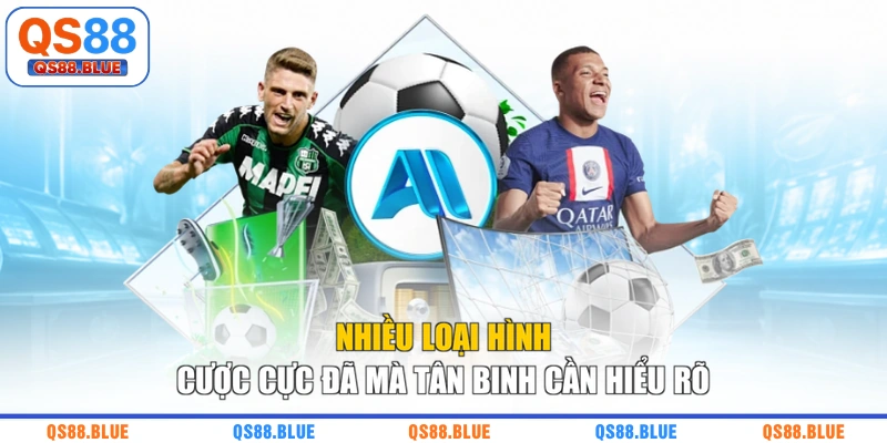 Nhiều loại hình cược cực đã mà tân binh cần hiểu rõ