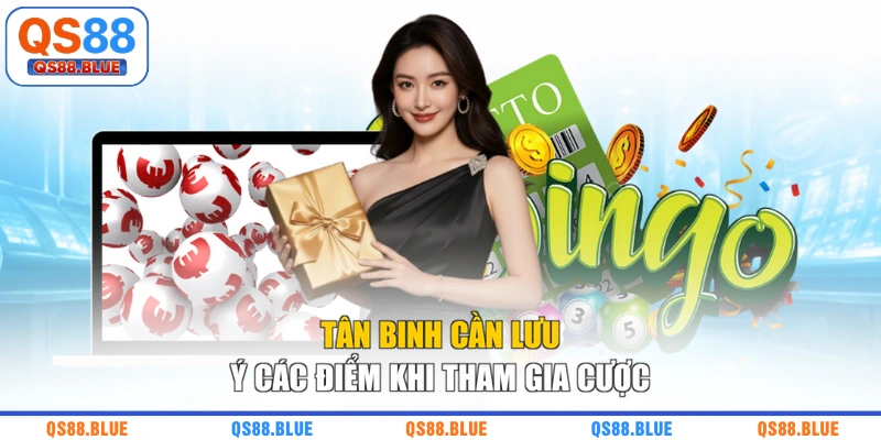 Tân binh cần lưu ý các điểm khi tham gia cược