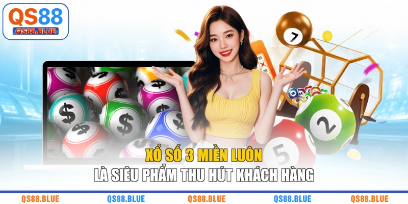 Xổ số 3 miền luôn là siêu phẩm thu hút khách hàng